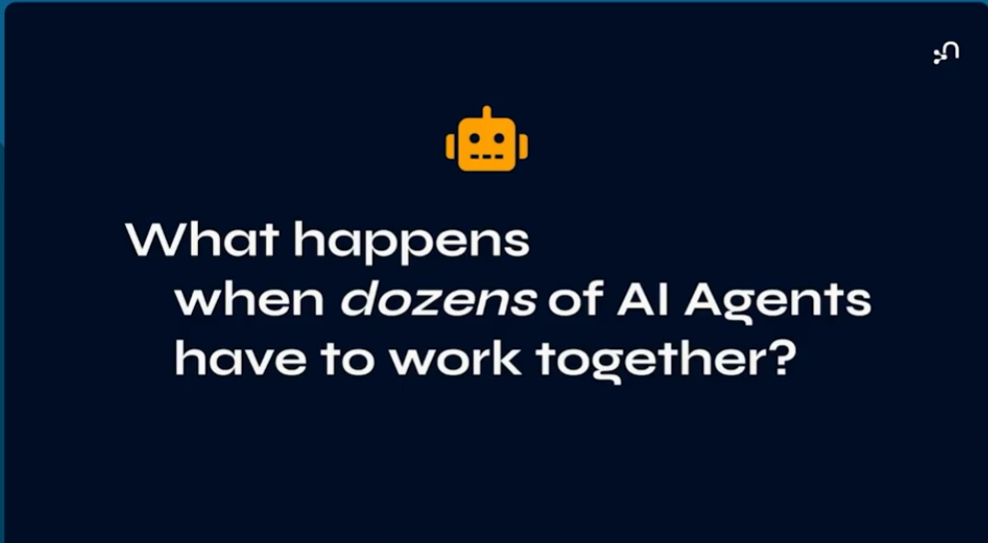 What happens when dozens of AI Agents have to work together?